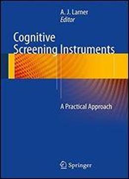 Cognitive Screening Instruments: A Practical Approach
