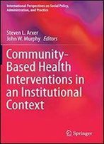Community-Based Health Interventions In An Institutional Context