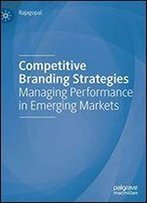 Competitive Branding Strategies: Managing Performance In Emerging Markets
