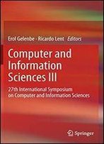 Computer And Information Sciences Iii: 27th International Symposium On Computer And Information Sciences