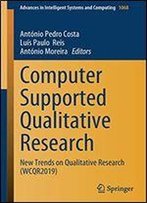 Computer Supported Qualitative Research: New Trends On Qualitative Research (Wcqr2019) (Advances In Intelligent Systems And Computing)