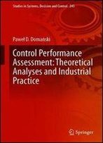 Control Performance Assessment: Theoretical Analyses And Industrial Practice