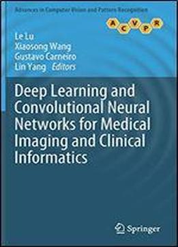 Deep Learning And Convolutional Neural Networks For Medical Image Computing: Disease Detection, Organ Segmentation, And Database Construction And Mining