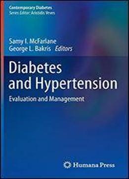 Diabetes And Hypertension: Evaluation And Management
