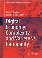 Digital Economy: Complexity And Variety Vs. Rationality