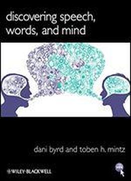 Discovering Speech, Words, And Mind