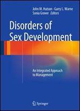 Disorders Of Sex Development: An Integrated Approach To Management