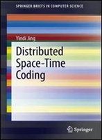 Distributed Space-Time Coding (Springerbriefs In Computer Science)