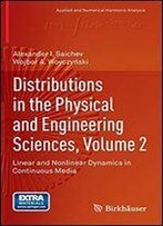 Distributions In The Physical And Engineering Sciences, Volume 2: Linear And Nonlinear Dynamics In Continuous Media