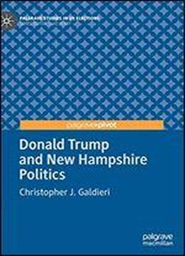 Donald Trump And New Hampshire Politics