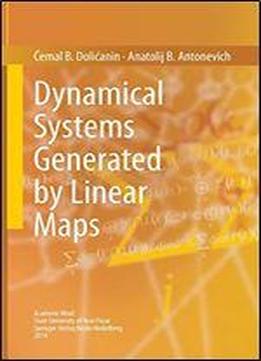 Dynamical Systems Generated By Linear Maps