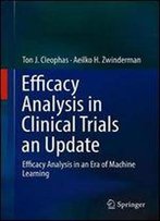 Efficacy Analysis In Clinical Trials An Update: Efficacy Analysis In An Era Of Machine Learning