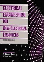 Electrical Engineering For Non-Electrical Engineers, Second Edition