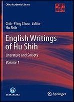 English Writings Of Hu Shih: Literature And Society