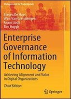 Enterprise Governance Of Information Technology: Achieving Alignment And Value In Digital Organizations