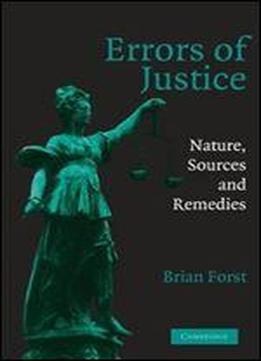 Errors Of Justice: Nature, Sources And Remedies