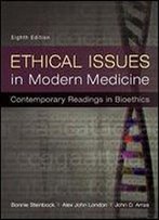 Ethical Issues In Modern Medicine: Contemporary Readings In Bioethics