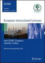European Instructional Lectures: Volume 13, 2013, 14th Efort Congress, Istanbul, Turkey