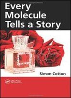 Every Molecule Tells A Story