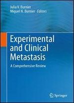 Experimental And Clinical Metastasis: A Comprehensive Review