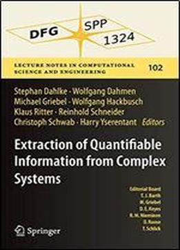 Extraction Of Quantifiable Information From Complex Systems (lecture Notes In Computational Science And Engineering)
