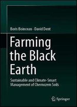 Farming The Black Earth: Sustainable And Climate-smart Management Of Chernozem Soils