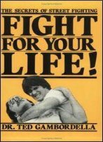 Fight For Your Life! - The Secrets Of Street Fighting
