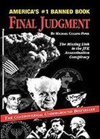 Final Judgment: The Missing Link In The Jfk Assassination Conspiracy