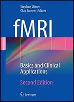 Fmri: Basics And Clinical Applications