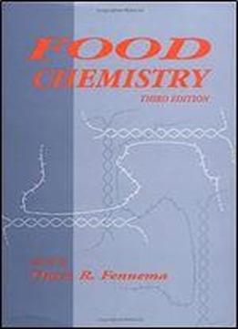 Food Chemistry, Third Edition (food Science And Technology)