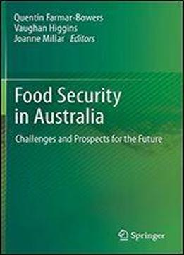 Food Security In Australia: Challenges And Prospects For The Future