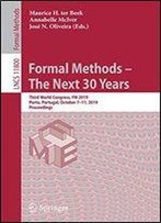 Formal Methods The Next 30 Years: Third World Congress, Fm 2019, Porto, Portugal, October 711, 2019, Proceedings