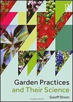 Garden Practices And Their Science
