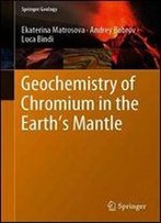Geochemistry Of Chromium In The Earths Mantle