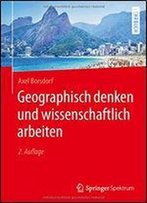 Geographisch Denken Und Wissenschaftlich Arbeiten