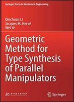 Geometric Method For Type Synthesis Of Parallel Manipulators