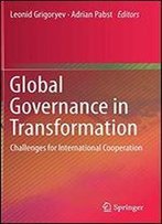 Global Governance In Transformation: Challenges For International Cooperation