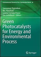 Green Photocatalysts For Energy And Environmental Process