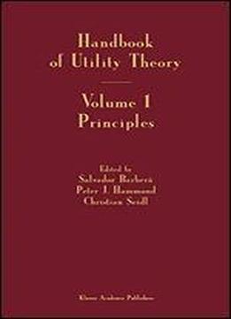 Handbook Of Utility Theory: Volume 1: Principles