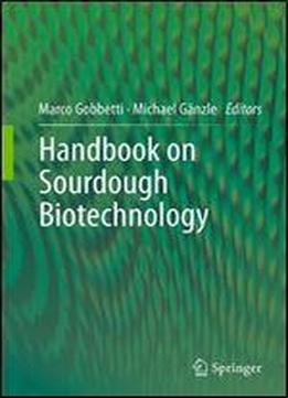 Handbook On Sourdough Biotechnology
