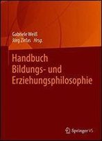 Handbuch Bildungs- Und Erziehungsphilosophie