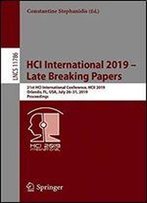 Hci International 2019 Late Breaking Papers: 21st Hci International Conference, Hcii 2019, Orlando, Fl, Usa, July 2631, 2019, Proceedings