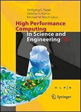 High Performance Computing In Science And Engineering 13: Transactions Of The High Performance Computing Center, Stuttgart (hlrs) 2013