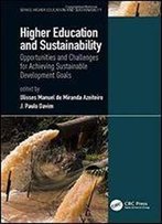Higher Education And Sustainability: Opportunities And Challenges For Achieving Sustainable Development Goals