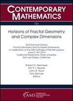 Horizons Of Fractal Geometry And Complex Dimensions