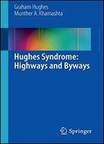 Hughes Syndrome: Highways And Byways