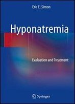 Hyponatremia: Evaluation And Treatment