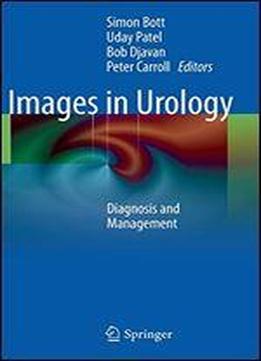 Images In Urology: Diagnosis And Management