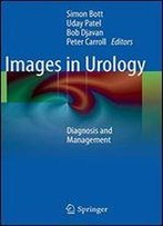 Images In Urology: Diagnosis And Management