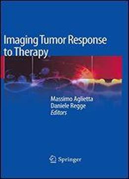 Imaging Tumor Response To Therapy